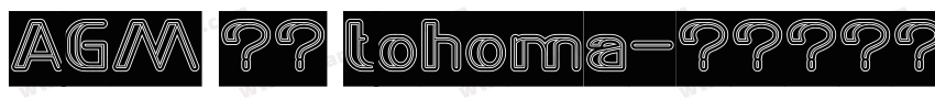 AGM 字体 tohoma字体转换